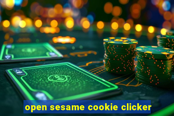 open sesame cookie clicker